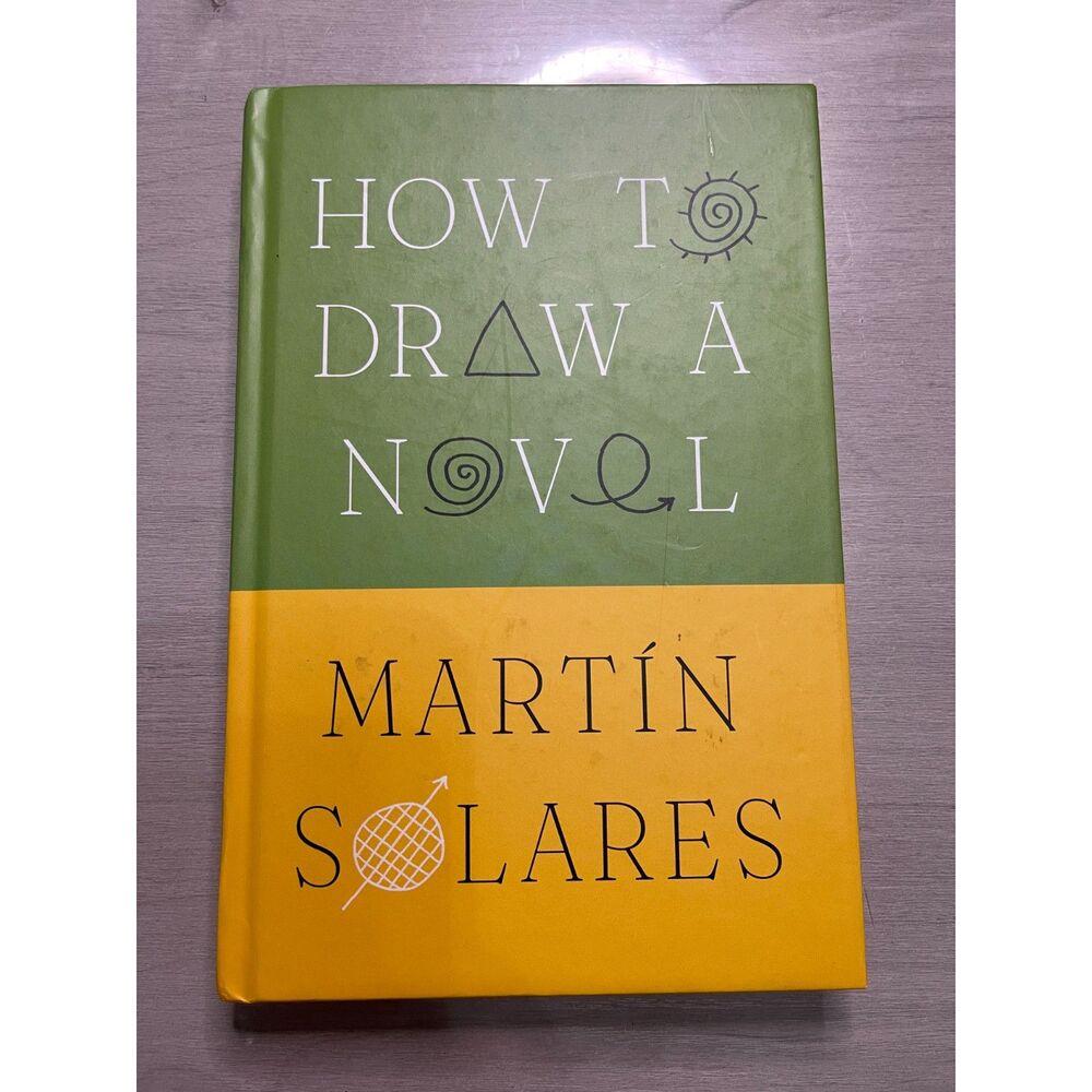How to Draw a Novel by Martin Solares Hard Cover